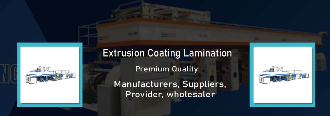 Extrusion Coating Lamination Provider