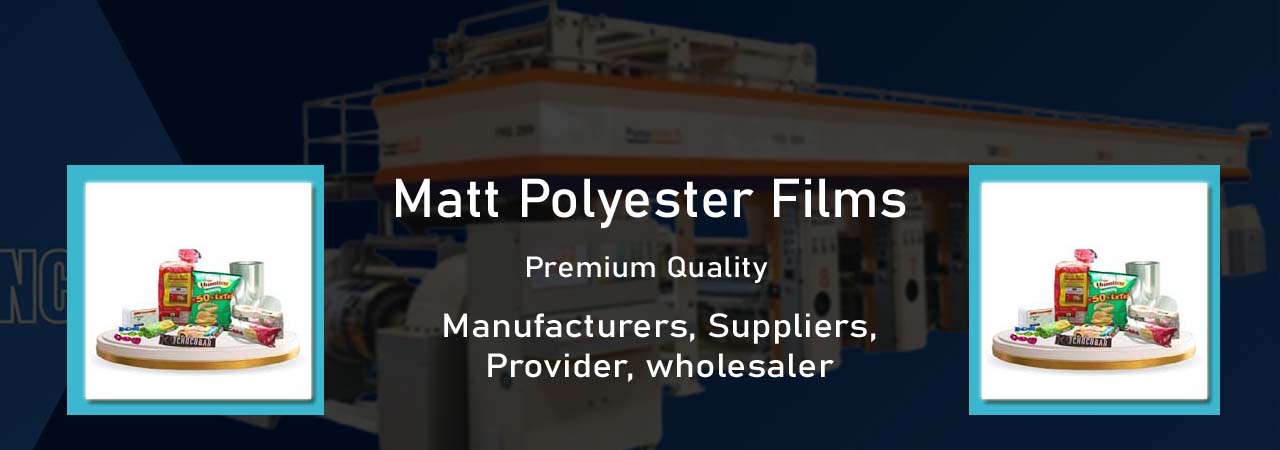 Matt Polyester Films Supplier