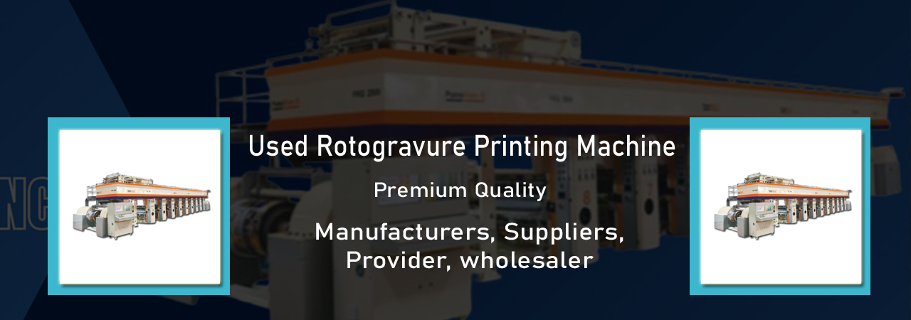 Used Rotogravure Printing Machine Exporters